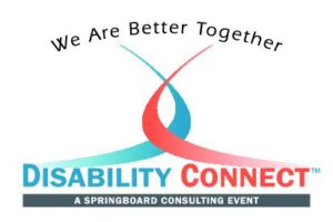 Springboard's Disability Connect Logo w/ tagline We Are Better Together